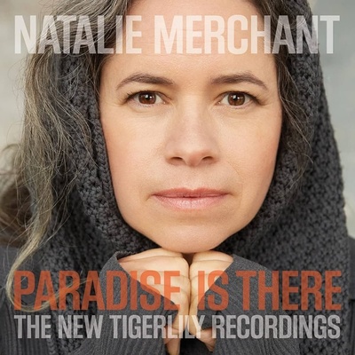 MERCHANT NATALIE: PARADISE IS THERE CD