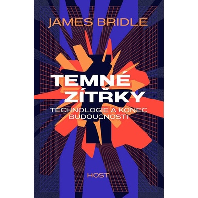 Temné zítřky - James Bridle