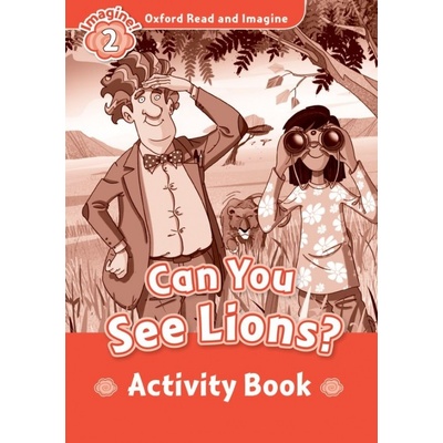 Oxford Read and Imagine Level 2 Can you see Lions? Activity Book
