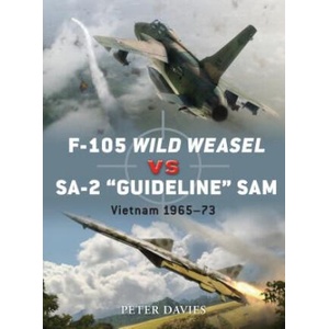 F-105 Wild Weasel vs SA-2 'Guideline' SAM | Peter Davies (ISBN: 9781849084710)