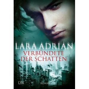 Verbündete der Schatten | Lara Adrian, Firouzeh Akhavan-Zandjani (ISBN: 9783736305649)