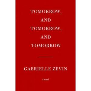 Tomorrow, and Tomorrow, and Tomorrow | ZEVIN GABRIELLE (ISBN: 9780593321201)