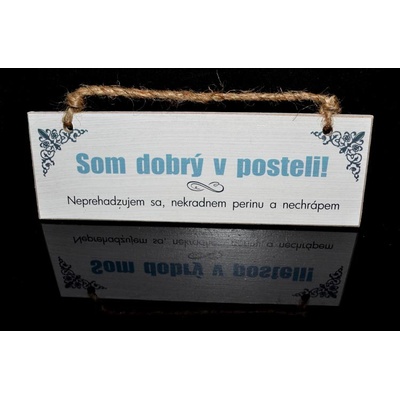Tabuľka drevená obdĺžnik 18x6cm Som dobrý v posteli