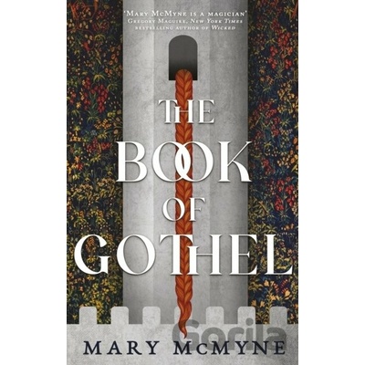 Book of Gothel - Mary McMyne, Orbit