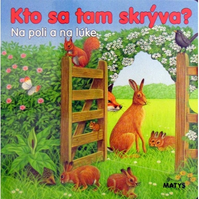 Kto sa to tam skrýva - na poli a na lúke - -