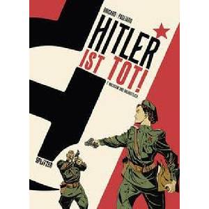 Hitler ist tot. Band 1 | Jean-Christophe Brisard, Alberto Pagliaro (ISBN: 9783967923032)