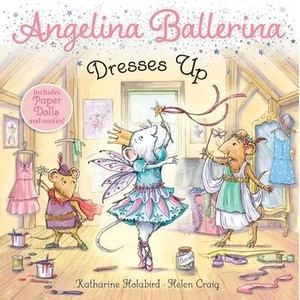 Angelina Ballerina Dresses Up | Helen Craig (ISBN: 9781534469518)