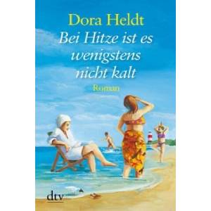 Bei Hitze ist es wenigstens nicht kalt, Großdruck | Dora Heldt (2014)