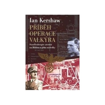 Příběh Operace Valkýra - Ian Kershaw