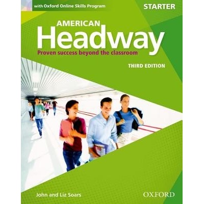 American Headway Third Edition: Level Starter Student Book: With Oxford Online Skills Practice Pack Soars John And Liz Paperback