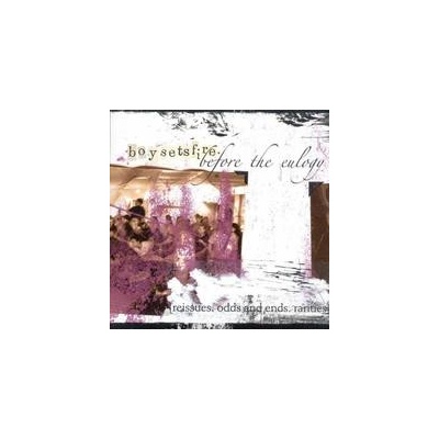 Boy Sets Fire - Before The Eulogy + Bonus CD