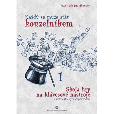 Každý se může stát kouzelníkem 1 Škola hry na klávesové nástroje s automatickým doprovodem – Zboží Mobilmania