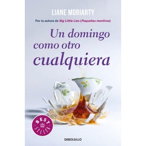 UN DOMINGO COMO OTRO CUALQUIERA | Liane Moriarty (ISBN: 9788466346030)