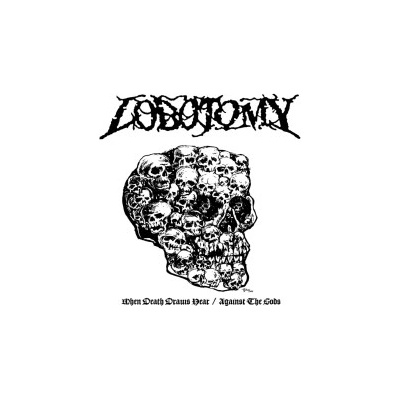 Lobotomy When death draws near against the Gods 1 LP