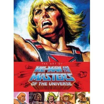 ART OF HE MAN AND THE MASTERS OF THE UNIVERSE HC - Tim Seeley, Steve Seeley