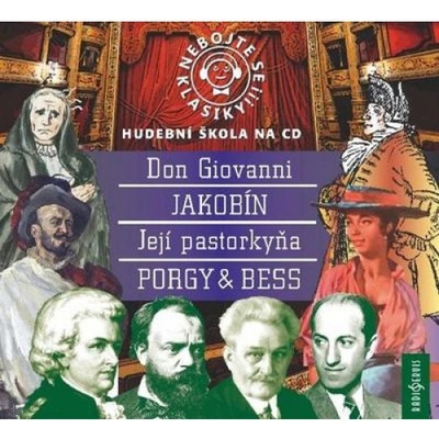 Nebojte se klasiky! 21-24 - Opery Don Giovanni, Jakobín, Její Pastorkyňa
