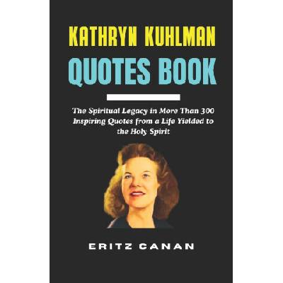 KATHRYN KUHLMAN QUOTES BOOK