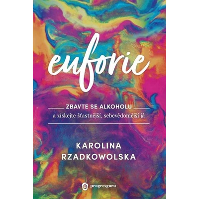 Euforie - Karolina Rzadkowolska