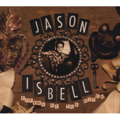 Sirens of the Ditch - Jason Isbell CD