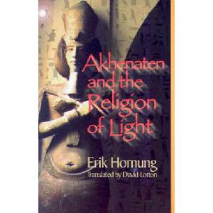 Akhenaten and the Religion of Light | Erik Hornung (ISBN: 9780801487255)