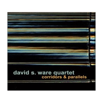 WARE DAVID S. -QUARTET-: CORRIDORS & PARALLELS CD