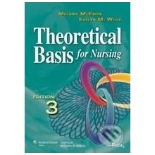 Theoretical Basis for Nursing - Melanie McEwen, Evelyn Wills