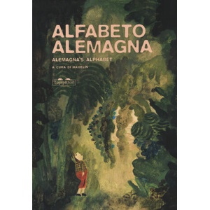 Alfabeto Alemagna-Alemagna's alphabet | Johnson Stephanie, Lorena Rossi, Adam Victor, Ilaria Tontardini (ISBN: 9788833701257)
