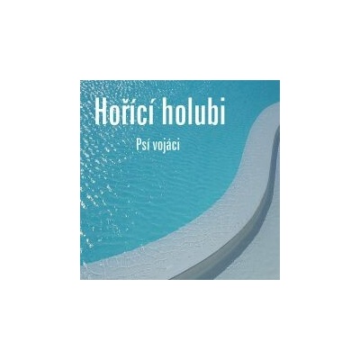 Psí vojáci - Hořící holubi