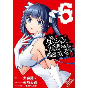 Is It Wrong to Try to Pick Up Girls in a Dungeon? II, Vol. 6 (2025)