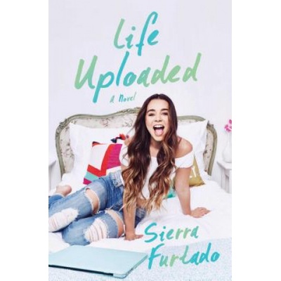 Life Uploaded - Sierra Furtado