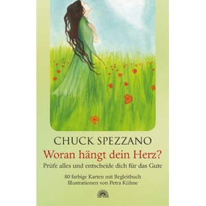 Via Nova, Verlag Woran hängt dein Herz? | Chuck Spezzano, Petra Kühne