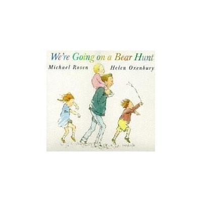 We're Going on a Bear Hunt - M. Rosen
