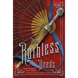 These Ruthless Deeds | Tarun Shanker, Kelly Zekas (ISBN: 9781250127952)