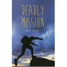 Deadly Mission - Mark Wright