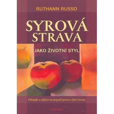 Syrová strava jako životní styl - Ruthann Russo