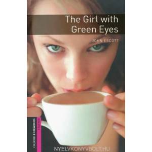 Oxford Bookworms Library: Starter Level: : The Girl with Green Eyes | John Escott (2012)