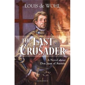 The Last Crusader | Louis de Wohl (ISBN: 9781586174149)