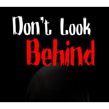 Don't Look Behind