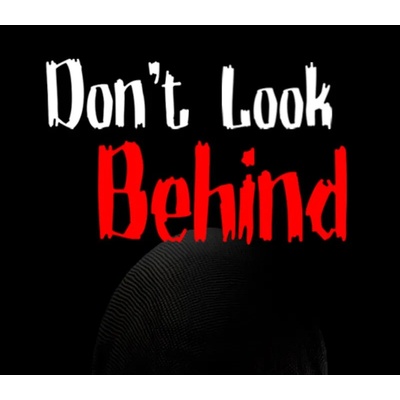 Don't Look Behind