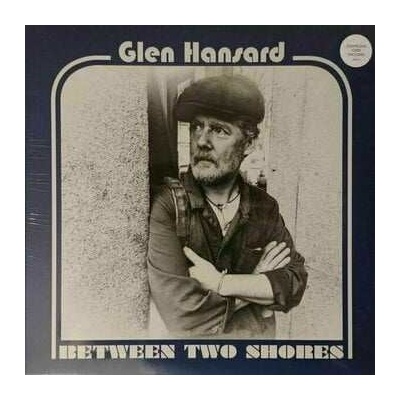 Between Two Shores - Glen Hansard LP