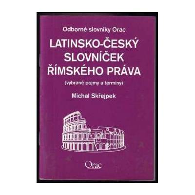 Skřejpek Michal, Michal: LATINSKO-Č.,Č.-LATINSKÝ SLOVNÍČEK