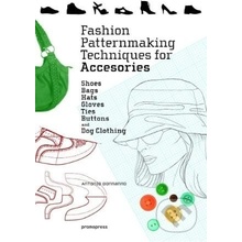 Fashion Patternmaking Techniques for Accessories - Antonio Donnanno