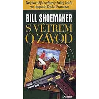 S větrem o závod - Bill Schoemaker