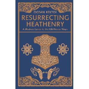 Resurrecting Heathenry | KELTOI OCEAN (ISBN: 9780738775777)