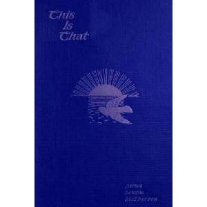 This Is That | Aimee Semple McPherson (2014)