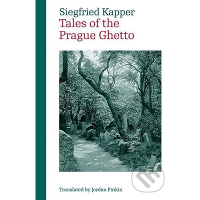 Tales of the Prague Ghetto - Siegfried Kapper