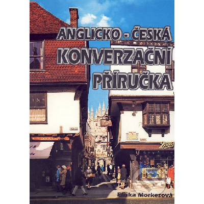 Anglicko-česká konverzační příručka - Morkesová Eliška