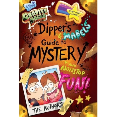 Disney Press Gravity Falls Dippers and Mabels Guide to Mystery and Nonstop Fun!