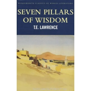 Seven Pillars of Wisdom | T E Lawrence (2002)