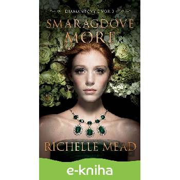 Smaragdové more - Richelle Mead